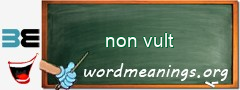 WordMeaning blackboard for non vult